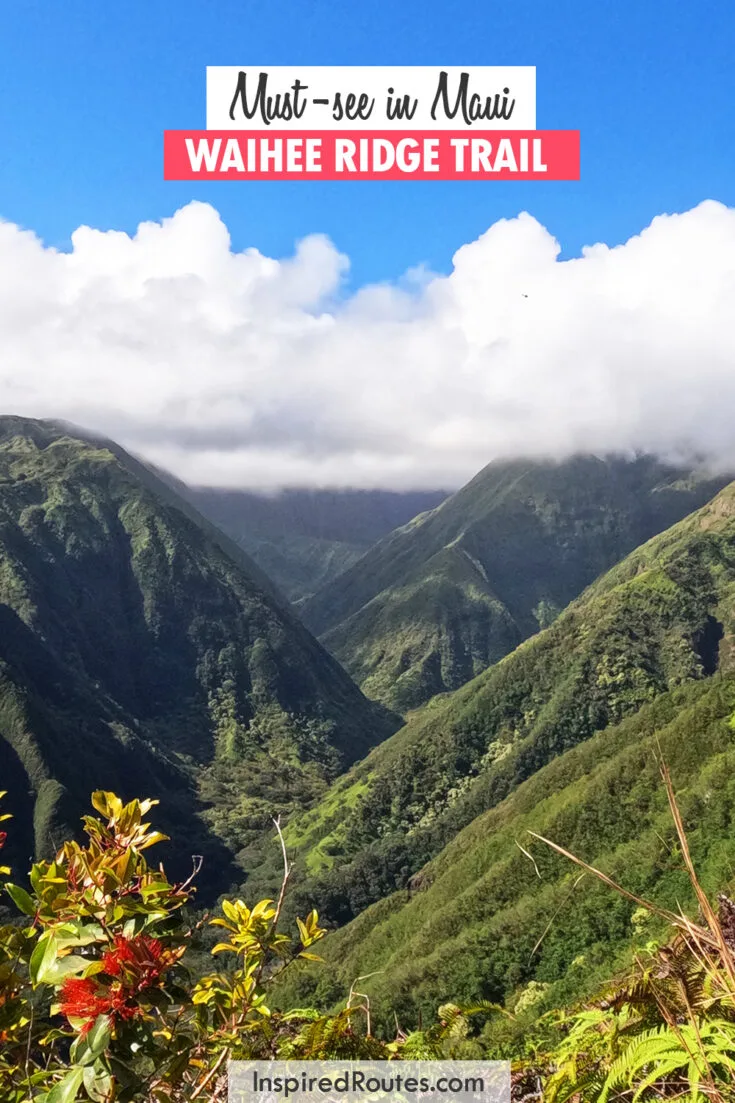 must-see in Maui Waihee Ridge Trail view of valley lush greenery white clouds