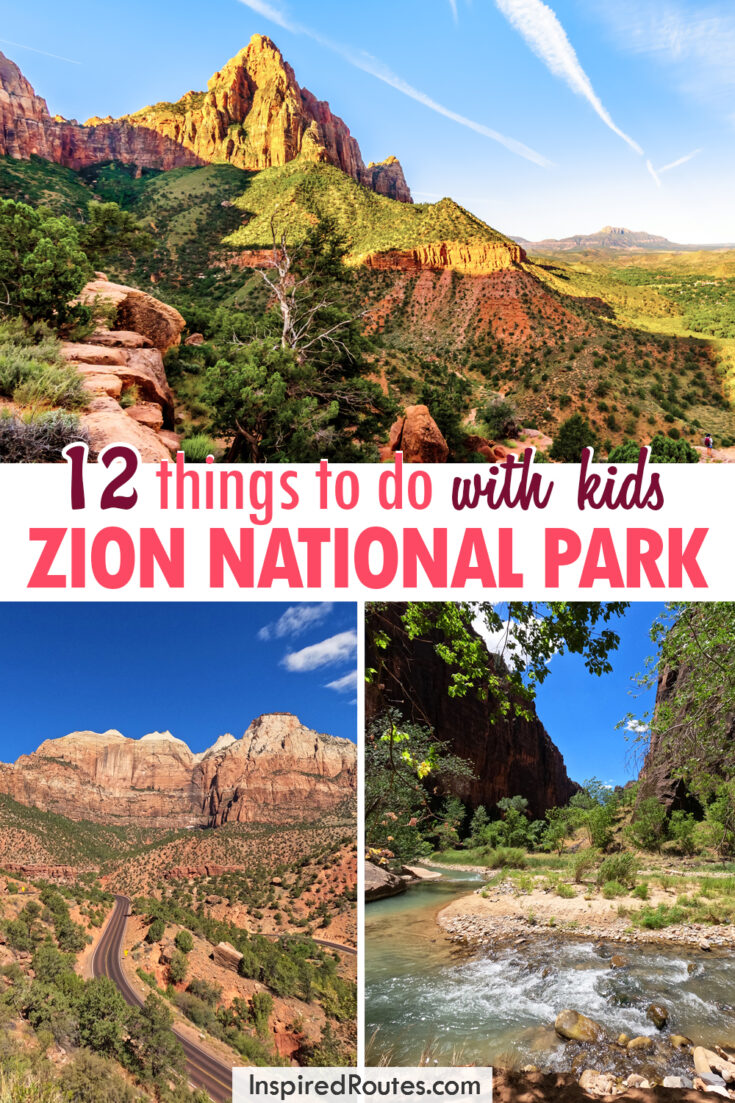 12 things to do with kids Zion national park with photos of Zion cliffs roads and river valley