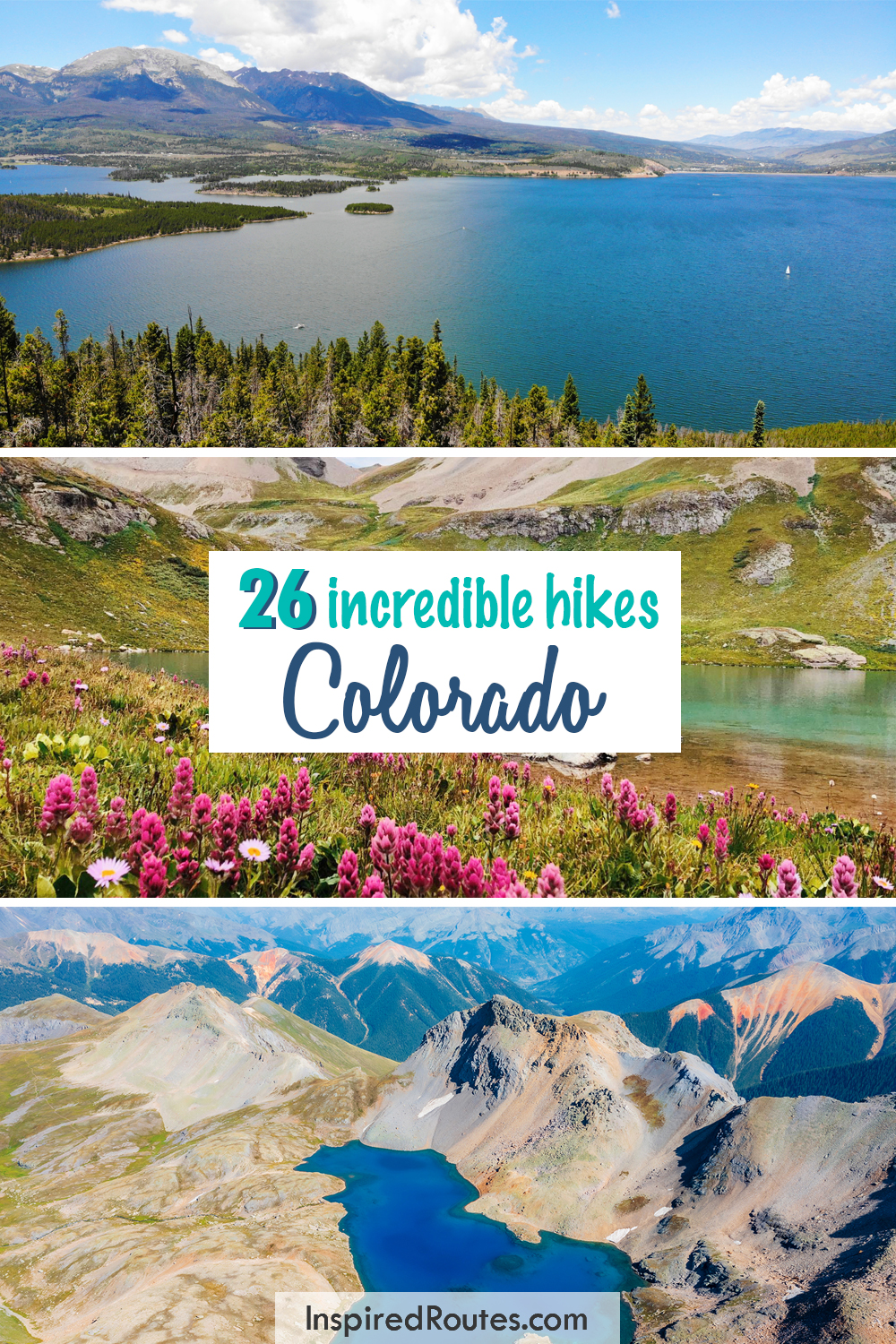 26 incredible hikes colorado with photos of blue lake, pink flowers and rugged mountain scenes