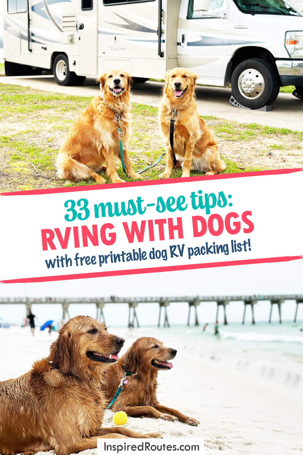 text that reads 33 must-see tips: rving with dogs with free printable dog RV packing list and photos of two dogs on beach and in front of RV