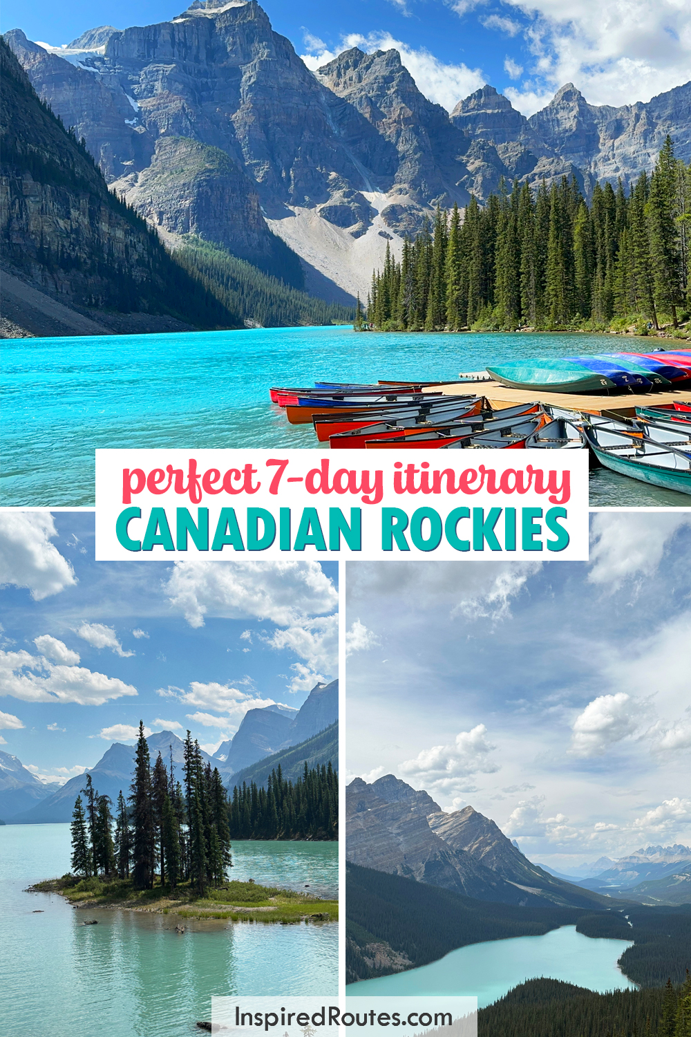 three mountain lake photo with text that reads perfect 7-day itinerary Canadian Rockies
