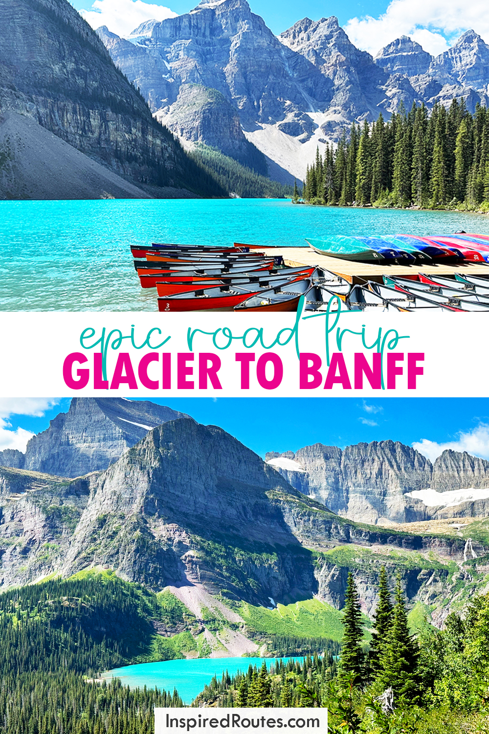 two images of beautiful mountains with the words epic road trip Glacier to Banff